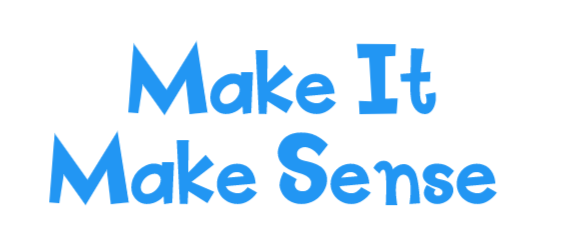Make it Make Sense - T Shirt