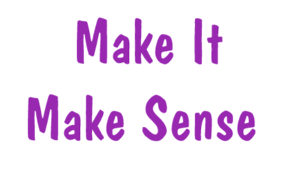 Make it Make Sense - T Shirt